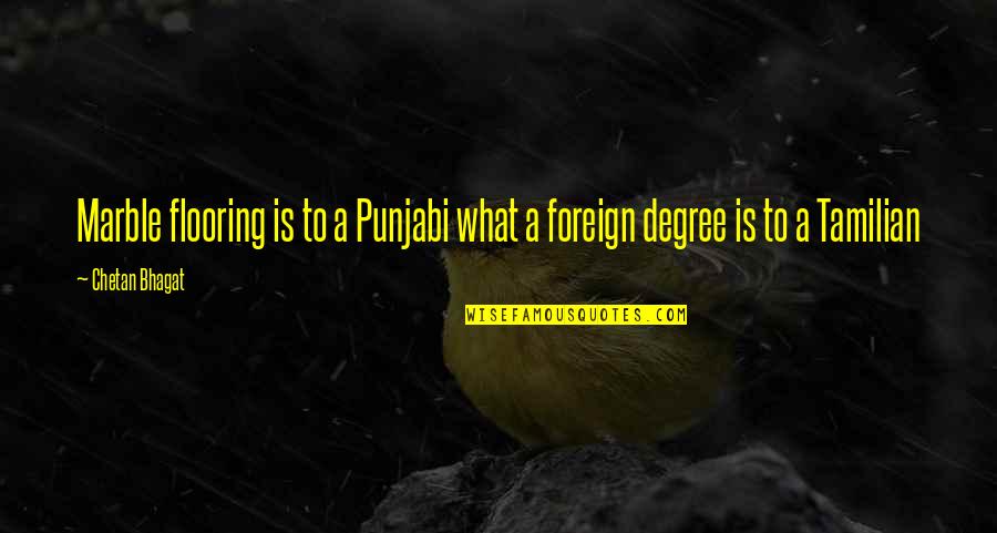 Foreign Culture Quotes By Chetan Bhagat: Marble flooring is to a Punjabi what a