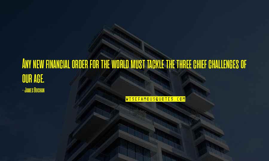Foreigner In Switzerland Quotes By James Buchan: Any new financial order for the world must Foreigner In Switzerland Quotes By James Buchan: Any new financial order for the world must