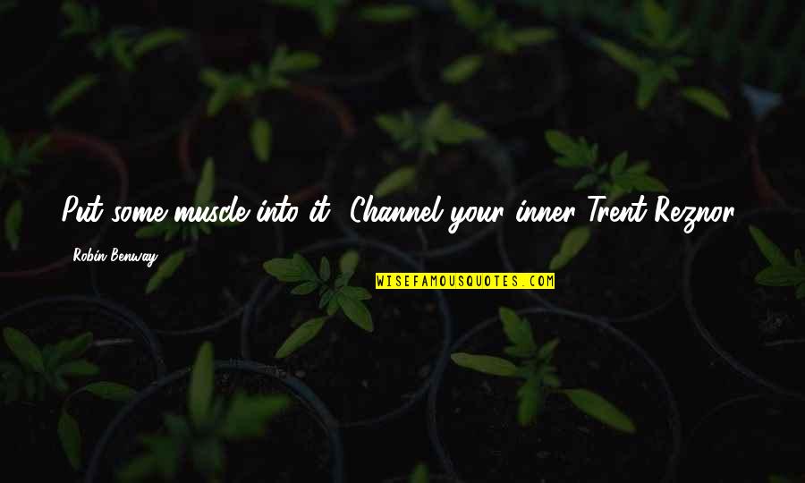Foreknown Bicycle Quotes By Robin Benway: Put some muscle into it! Channel your inner Foreknown Bicycle Quotes By Robin Benway: Put some muscle into it! Channel your inner