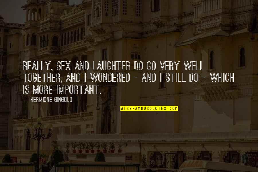 Foreldreportalen Quotes By Hermione Gingold: Really, sex and laughter do go very well Foreldreportalen Quotes By Hermione Gingold: Really, sex and laughter do go very well