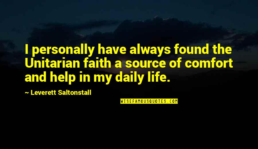 Forelegs Of Dog Quotes By Leverett Saltonstall: I personally have always found the Unitarian faith Forelegs Of Dog Quotes By Leverett Saltonstall: I personally have always found the Unitarian faith