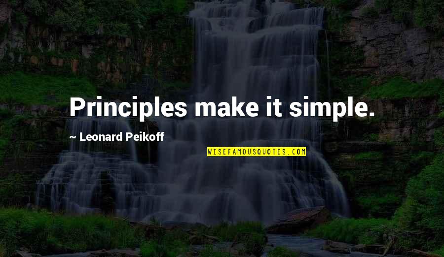 Foremans Rock Hill Sc Quotes By Leonard Peikoff: Principles make it simple.