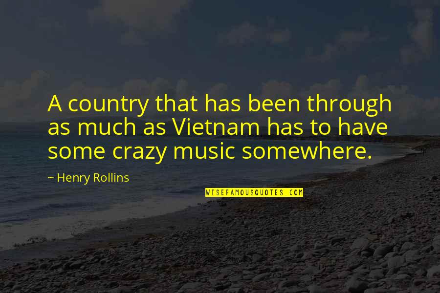 Foreshore Weed Quotes By Henry Rollins: A country that has been through as much Foreshore Weed Quotes By Henry Rollins: A country that has been through as much