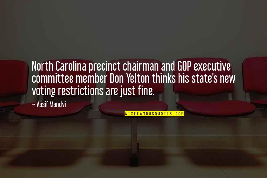 Foreskin's Lament Quotes By Aasif Mandvi: North Carolina precinct chairman and GOP executive committee