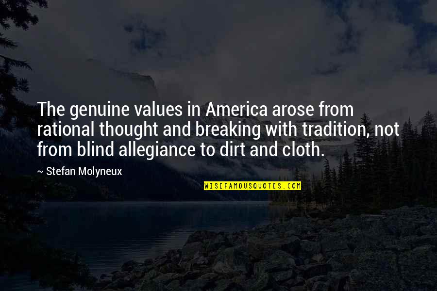 Foresttech Quotes By Stefan Molyneux: The genuine values in America arose from rational Foresttech Quotes By Stefan Molyneux: The genuine values in America arose from rational