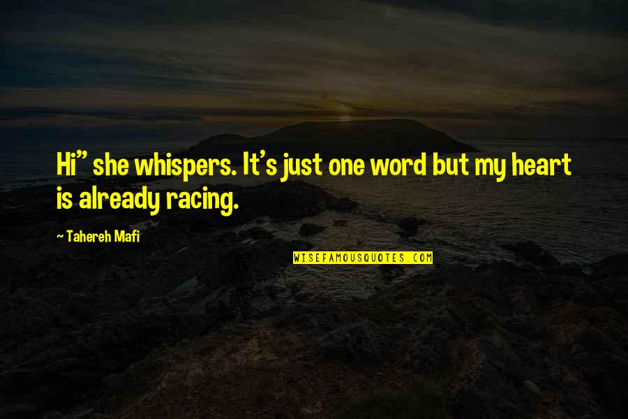 Foretellers Kh Quotes By Tahereh Mafi: Hi" she whispers. It's just one word but