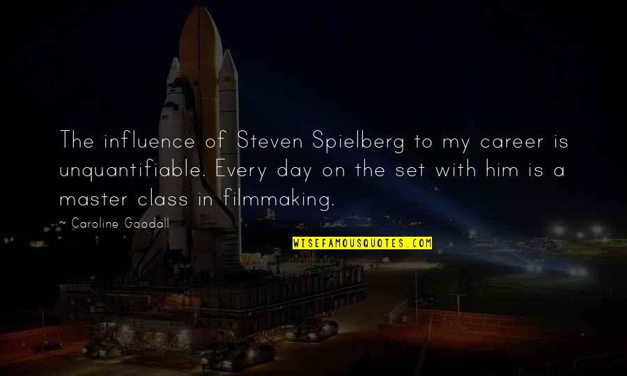Forever Doesn't Exist Quotes By Caroline Goodall: The influence of Steven Spielberg to my career