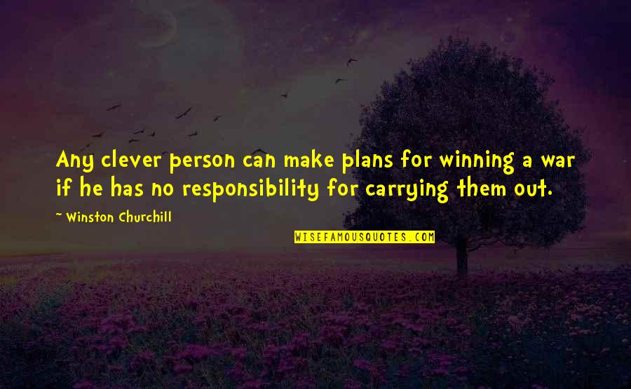 Forever Living Positive Quotes By Winston Churchill: Any clever person can make plans for winning