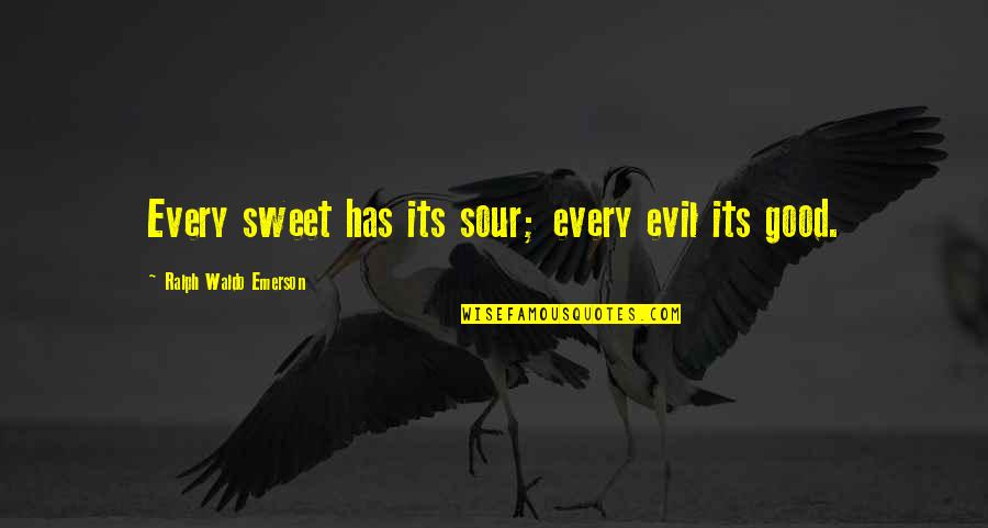 Foreword Coffee Quotes By Ralph Waldo Emerson: Every sweet has its sour; every evil its Foreword Coffee Quotes By Ralph Waldo Emerson: Every sweet has its sour; every evil its