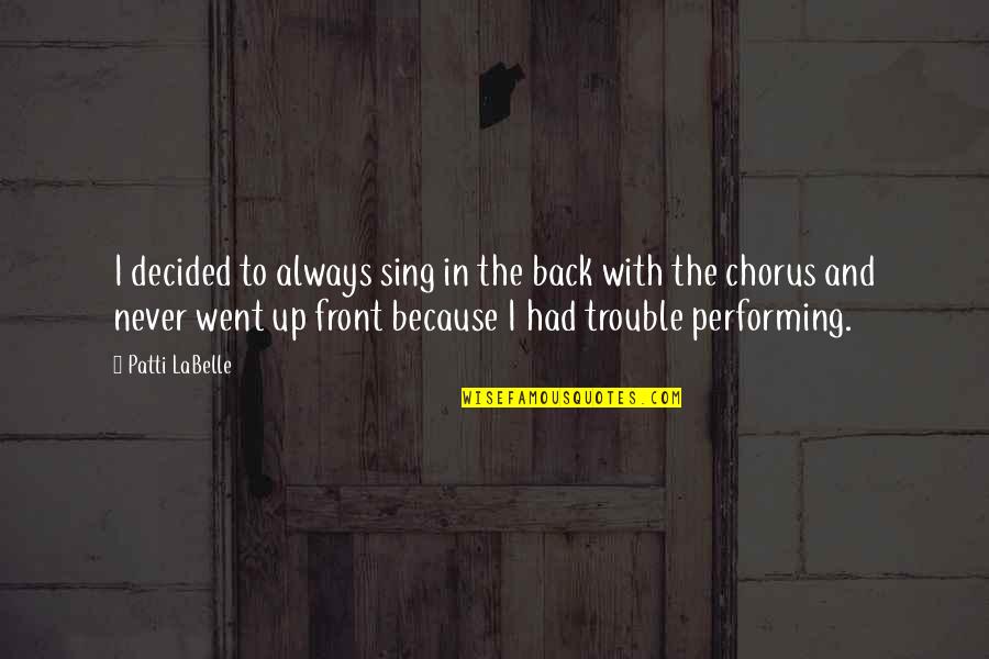 Foreword Crossword Quotes By Patti LaBelle: I decided to always sing in the back Foreword Crossword Quotes By Patti LaBelle: I decided to always sing in the back