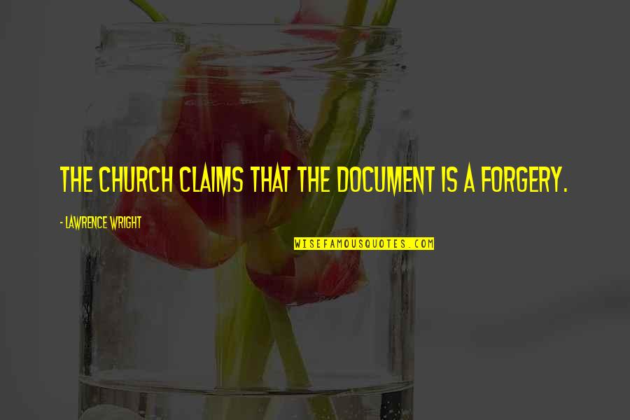 Forgery's Quotes By Lawrence Wright: The church claims that the document is a