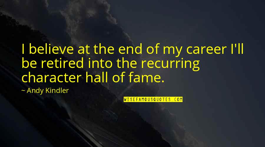 Forgiveness Dua Quotes By Andy Kindler: I believe at the end of my career