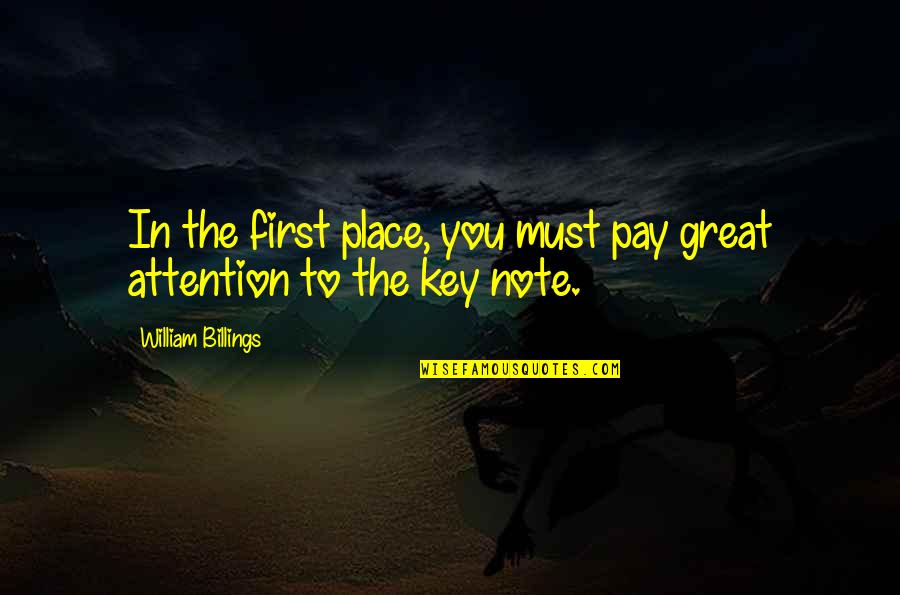 Forgives Crossword Quotes By William Billings: In the first place, you must pay great