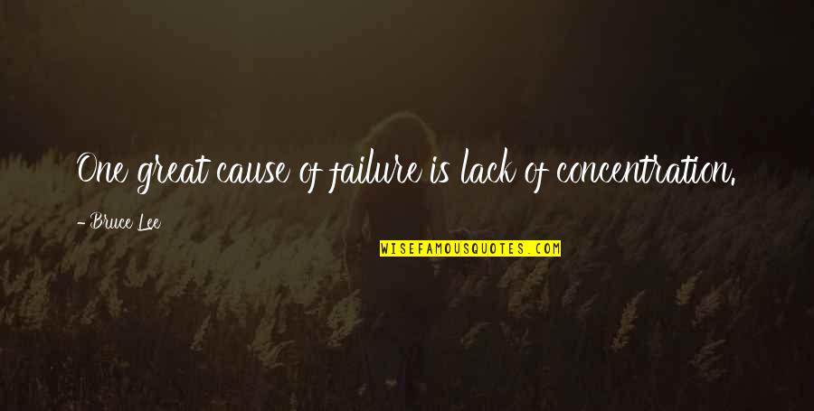 Foriere Quotes By Bruce Lee: One great cause of failure is lack of