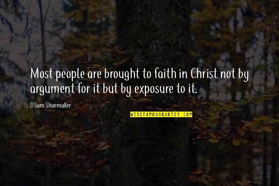 Forja Plus Quotes By Sam Shoemaker: Most people are brought to faith in Christ Forja Plus Quotes By Sam Shoemaker: Most people are brought to faith in Christ