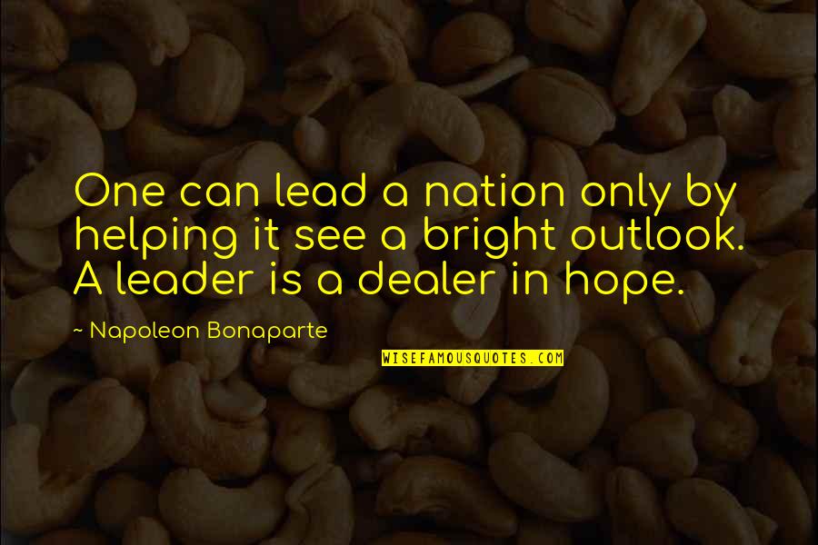 Formal Blazer Quotes By Napoleon Bonaparte: One can lead a nation only by helping