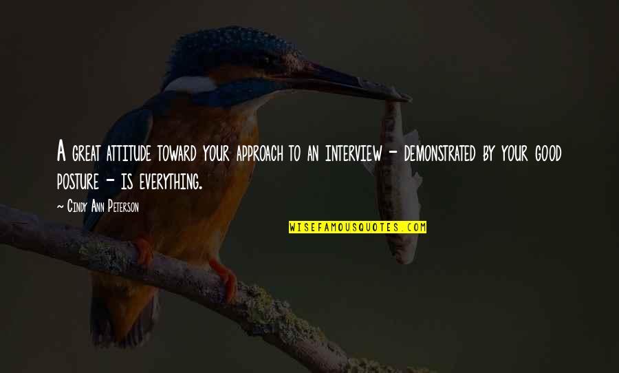 Formal Dance Quotes By Cindy Ann Peterson: A great attitude toward your approach to an Formal Dance Quotes By Cindy Ann Peterson: A great attitude toward your approach to an