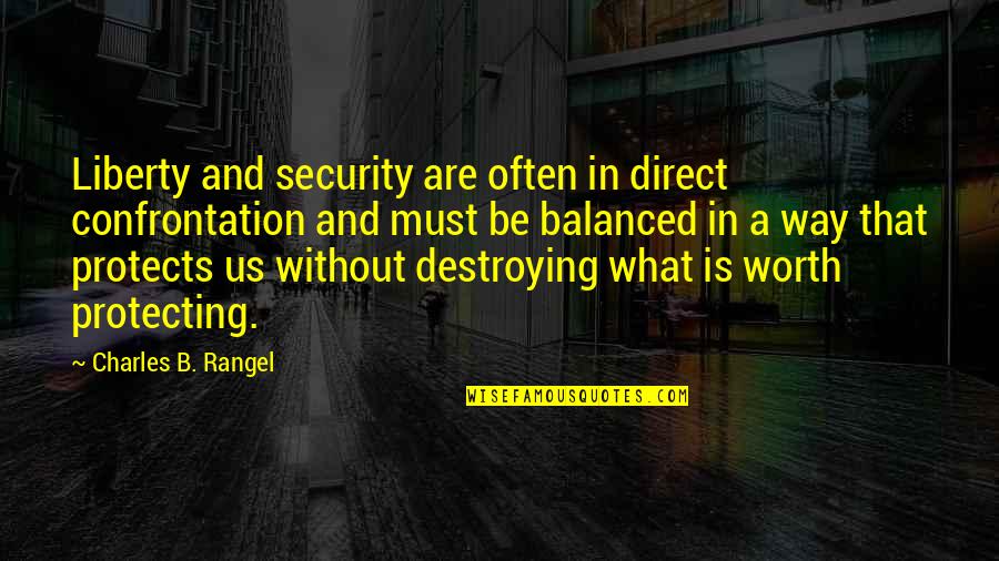 Formal Dances Quotes By Charles B. Rangel: Liberty and security are often in direct confrontation