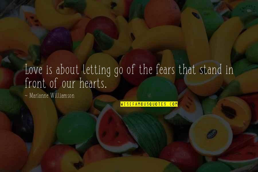 Formal Occasions Quotes By Marianne Williamson: Love is about letting go of the fears