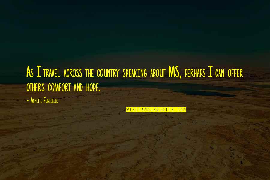 Formality Relation Quotes By Annette Funicello: As I travel across the country speaking about