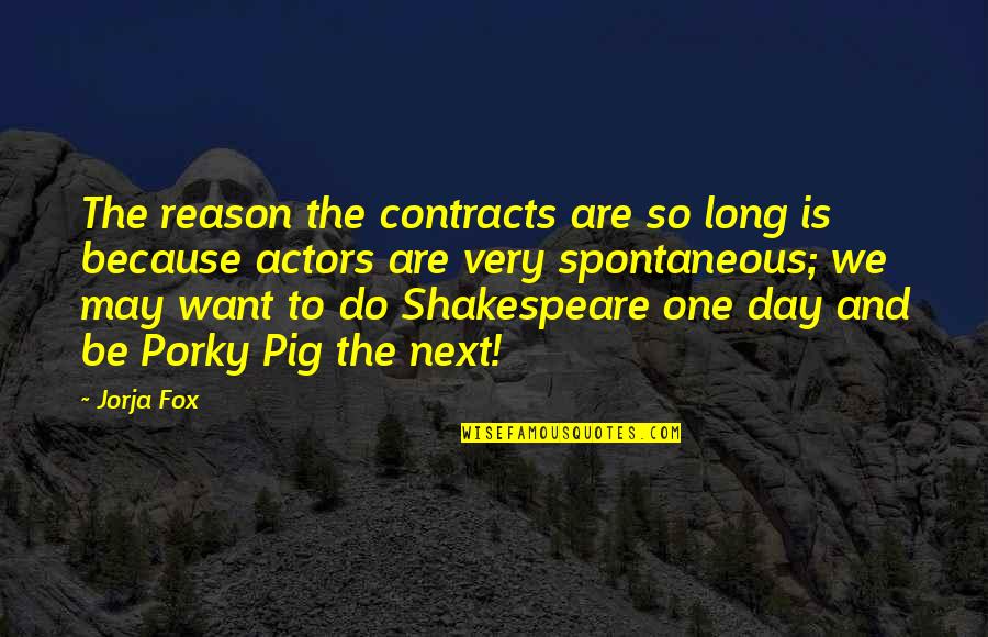 Formare Educred Quotes By Jorja Fox: The reason the contracts are so long is Formare Educred Quotes By Jorja Fox: The reason the contracts are so long is