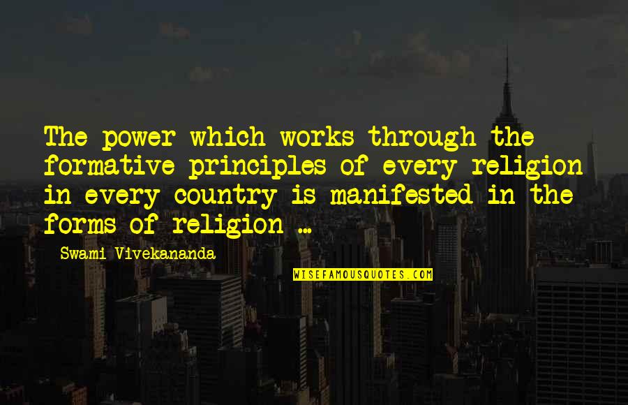 Formative Quotes By Swami Vivekananda: The power which works through the formative principles