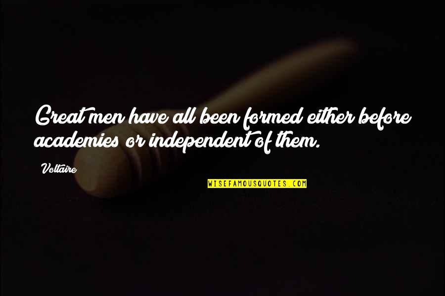 Formed Quotes By Voltaire: Great men have all been formed either before Formed Quotes By Voltaire: Great men have all been formed either before
