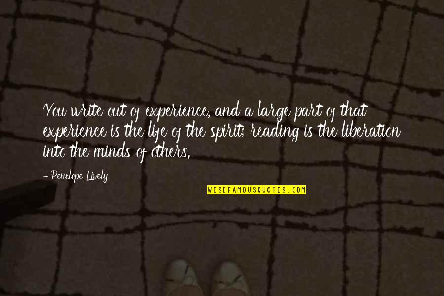 Formigueiro Nos Quotes By Penelope Lively: You write out of experience, and a large Formigueiro Nos Quotes By Penelope Lively: You write out of experience, and a large
