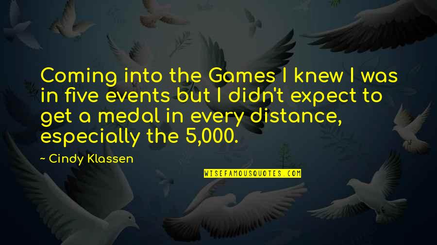 Formulaic Language Quotes By Cindy Klassen: Coming into the Games I knew I was