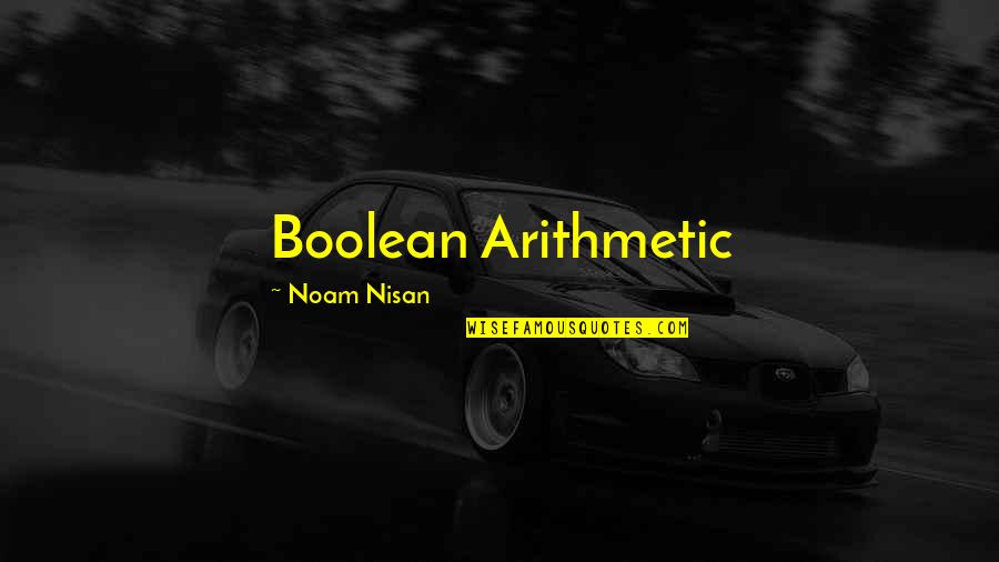 Formularies Quotes By Noam Nisan: Boolean Arithmetic