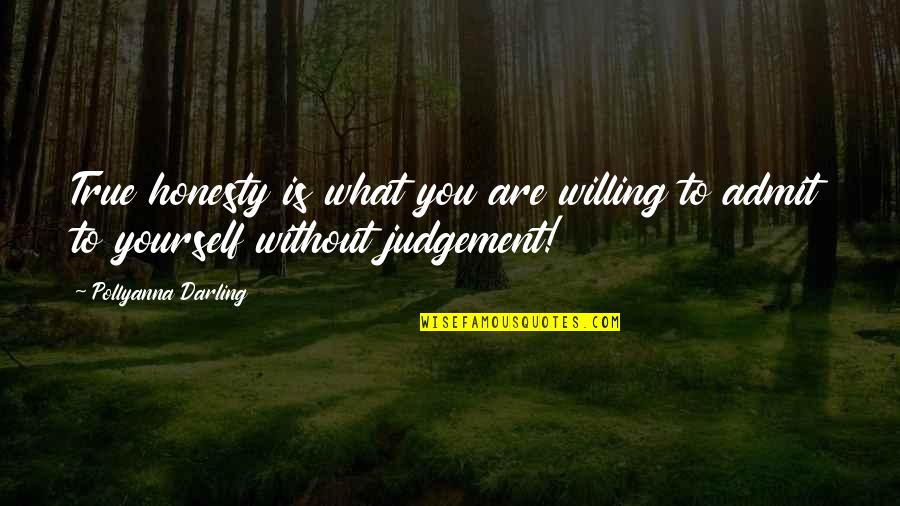 Fornaro Law Quotes By Pollyanna Darling: True honesty is what you are willing to