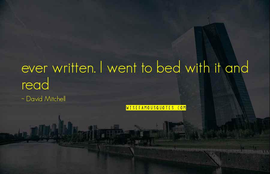 Foroohar Name Quotes By David Mitchell: ever written. I went to bed with it