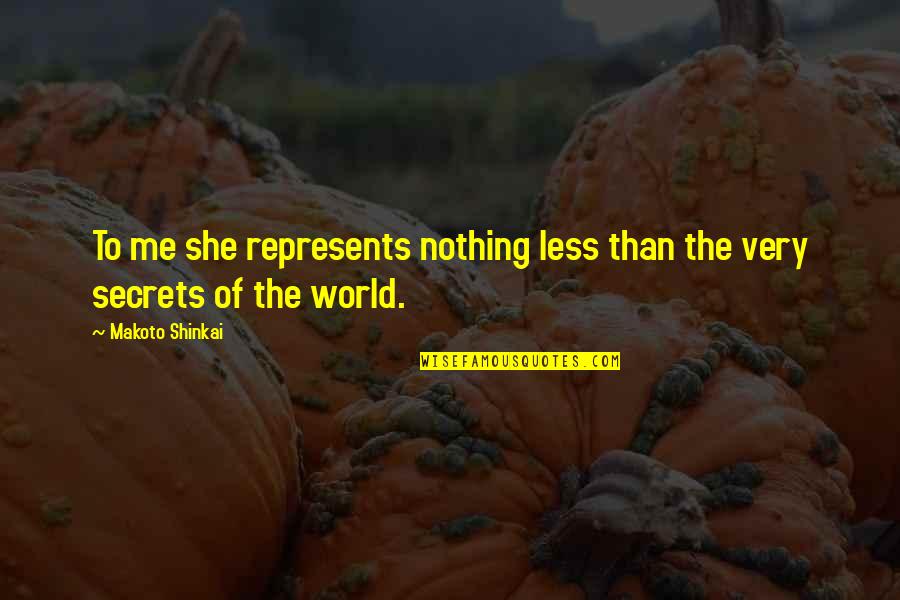 Forrado En Quotes By Makoto Shinkai: To me she represents nothing less than the