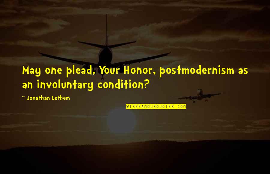 Forrestal Aircraft Quotes By Jonathan Lethem: May one plead, Your Honor, postmodernism as an Forrestal Aircraft Quotes By Jonathan Lethem: May one plead, Your Honor, postmodernism as an