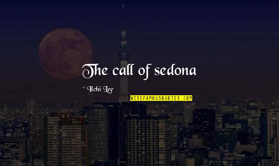 Forsbaka Quotes By Ilchi Lee: The call of sedona Forsbaka Quotes By Ilchi Lee: The call of sedona