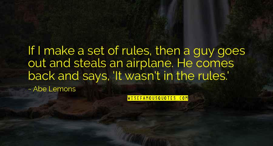 Forschung Quotes By Abe Lemons: If I make a set of rules, then