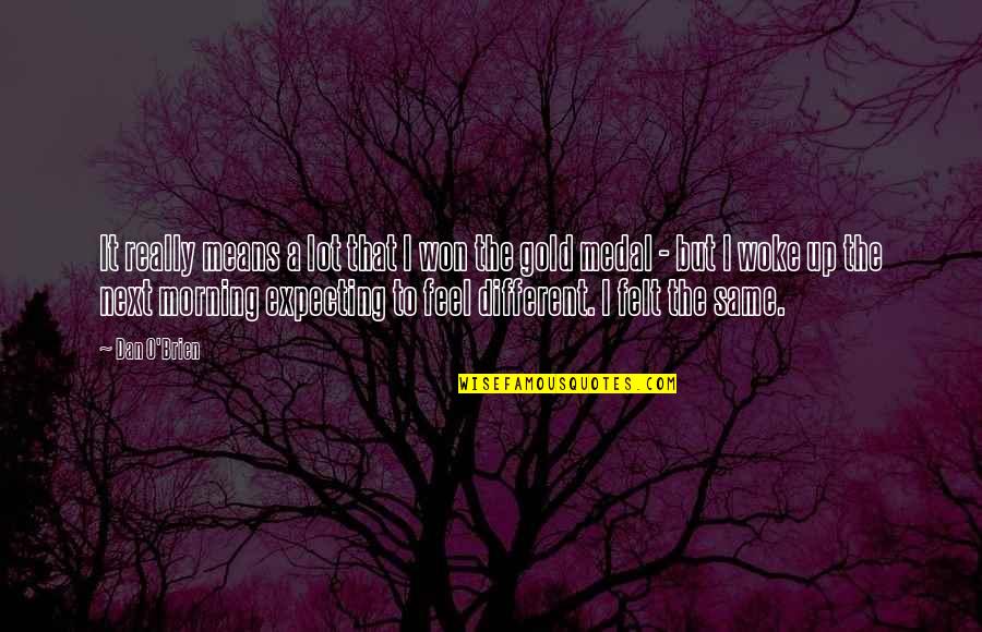 Forsee Power Quotes By Dan O'Brien: It really means a lot that I won