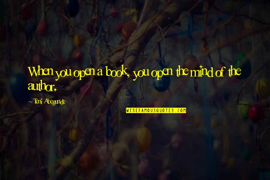 Forsvaret Quotes By Teni Abegunde: When you open a book, you open the Forsvaret Quotes By Teni Abegunde: When you open a book, you open the