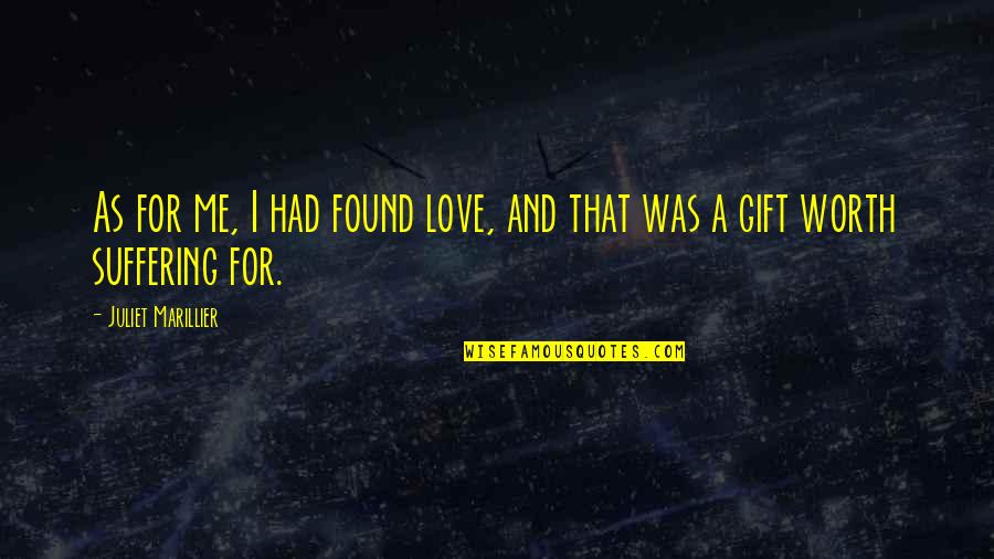 Fortalecimiento Del Quotes By Juliet Marillier: As for me, I had found love, and Fortalecimiento Del Quotes By Juliet Marillier: As for me, I had found love, and