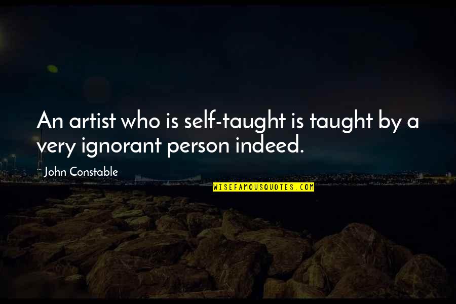 Fortemente Sinonimo Quotes By John Constable: An artist who is self-taught is taught by