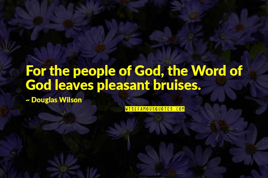 Fortichen Quotes By Douglas Wilson: For the people of God, the Word of Fortichen Quotes By Douglas Wilson: For the people of God, the Word of