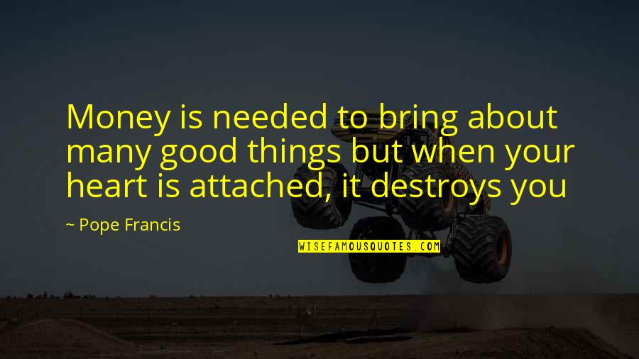 Fortify Crossword Quotes By Pope Francis: Money is needed to bring about many good Fortify Crossword Quotes By Pope Francis: Money is needed to bring about many good