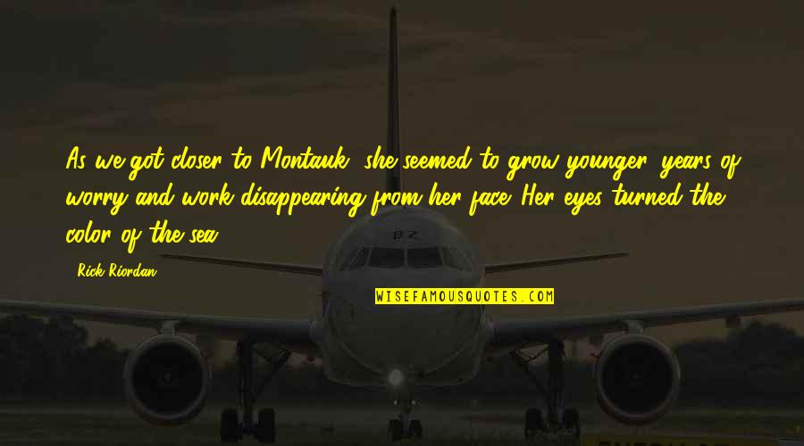 Fortify Scripture Based Quotes By Rick Riordan: As we got closer to Montauk, she seemed Fortify Scripture Based Quotes By Rick Riordan: As we got closer to Montauk, she seemed