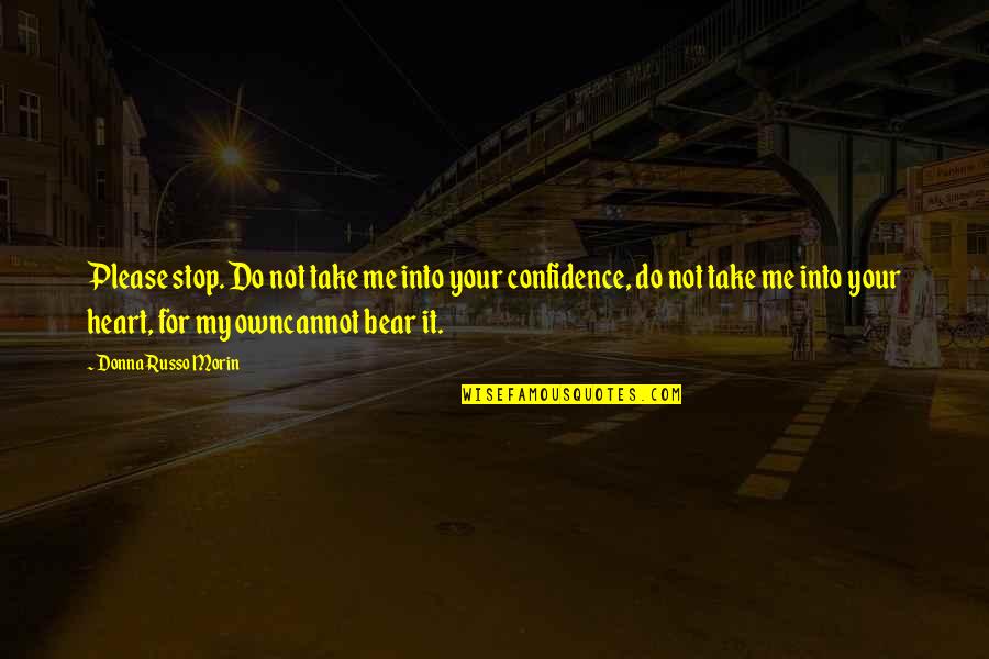 Fortunae Rota Quotes By Donna Russo Morin: Please stop. Do not take me into your Fortunae Rota Quotes By Donna Russo Morin: Please stop. Do not take me into your