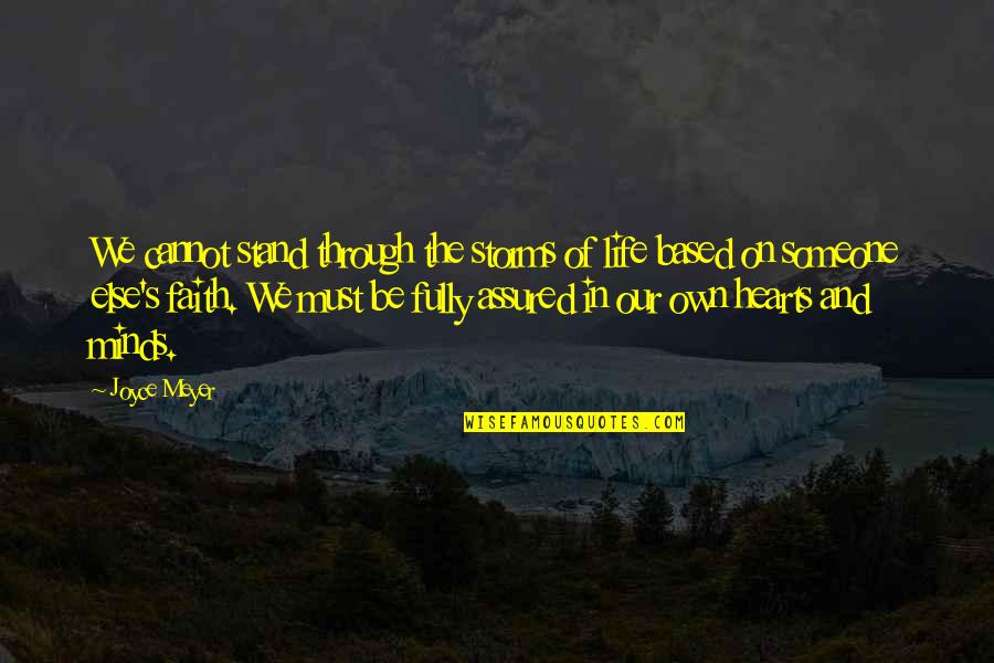 Fortunata Movie Quotes By Joyce Meyer: We cannot stand through the storms of life