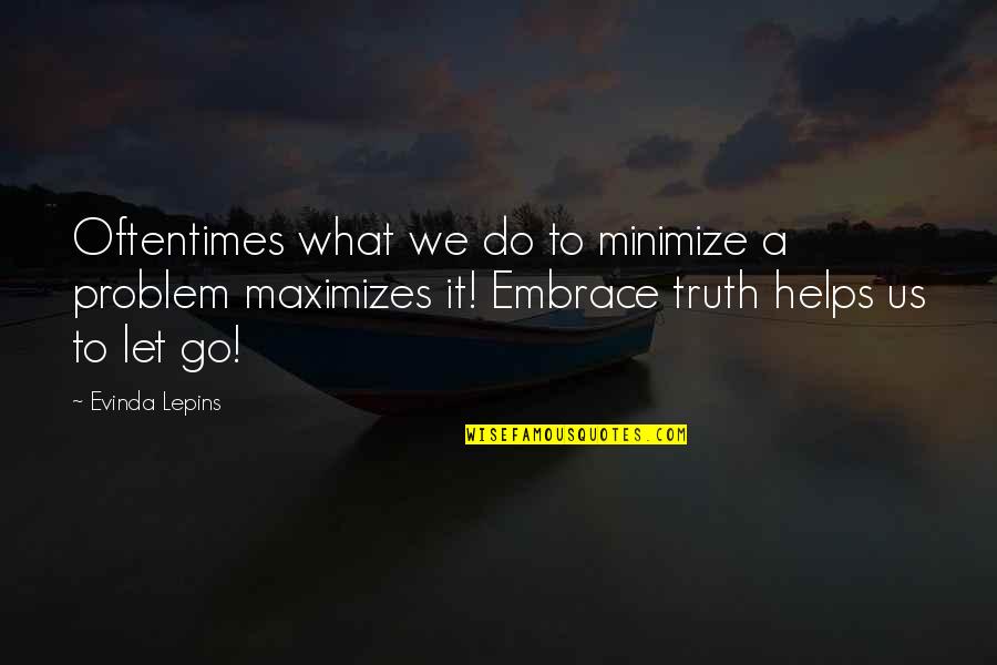Fortunata Pottery Quotes By Evinda Lepins: Oftentimes what we do to minimize a problem Fortunata Pottery Quotes By Evinda Lepins: Oftentimes what we do to minimize a problem