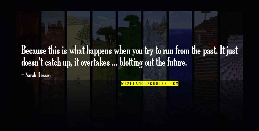Fortunatos Bakery Quotes By Sarah Dessen: Because this is what happens when you try