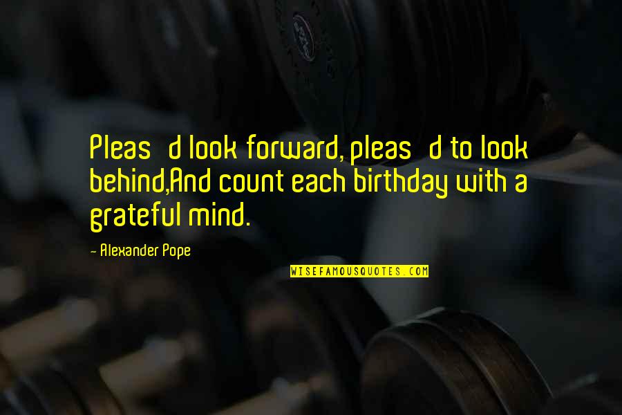 Fortune Favors The Bold Related Quotes By Alexander Pope: Pleas'd look forward, pleas'd to look behind,And count Fortune Favors The Bold Related Quotes By Alexander Pope: Pleas'd look forward, pleas'd to look behind,And count