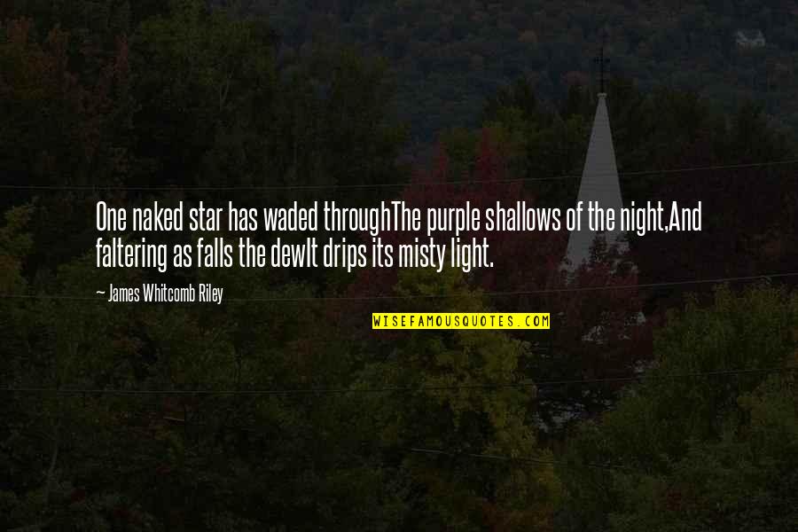 Fortune Teller Paper Quotes By James Whitcomb Riley: One naked star has waded throughThe purple shallows Fortune Teller Paper Quotes By James Whitcomb Riley: One naked star has waded throughThe purple shallows