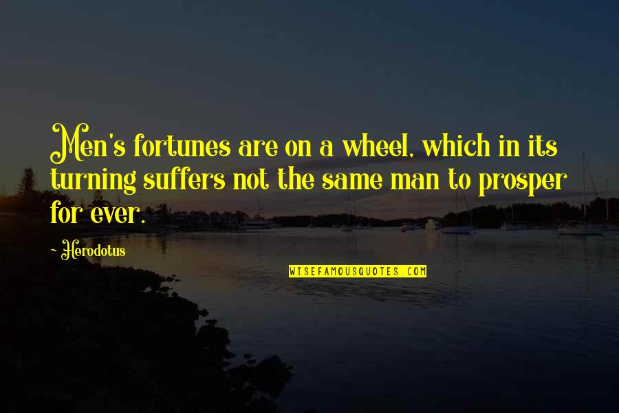 Fortunes Quotes By Herodotus: Men's fortunes are on a wheel, which in Fortunes Quotes By Herodotus: Men's fortunes are on a wheel, which in